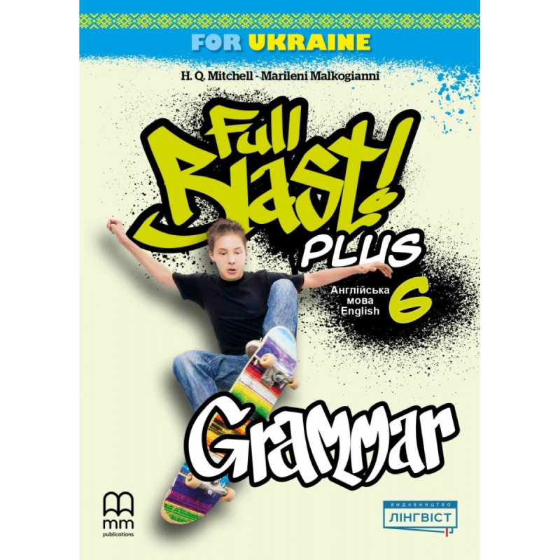 НУШ 6 клас. Англійська мова. Full Blast Plus 6 Grammar. Мітчелл Г.К. 9786178002909