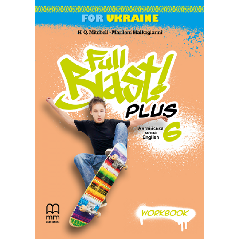 НУШ 6 клас. Англійська мова. Робочий зошит Full Blast Plus for Ukraine. Мітчелл Г. К. 9786180567090